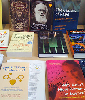 Three six-foot tables were chockablock full of books on evolutionary psychology, indicate  just how far this science has grown in the past decade. Monographs, textbooks, and popular trade books provide something for everyone who wants to know more about why we behave as we do from a Darwinian perspective.